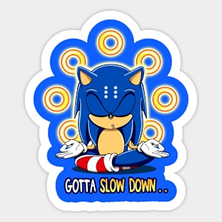 Gotta Slow Down Sticker